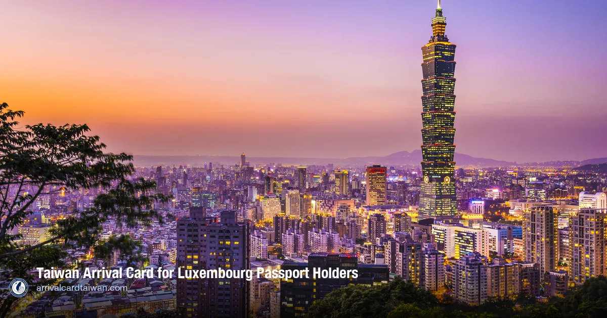 Taiwan Arrival Card for Luxembourg Citizens